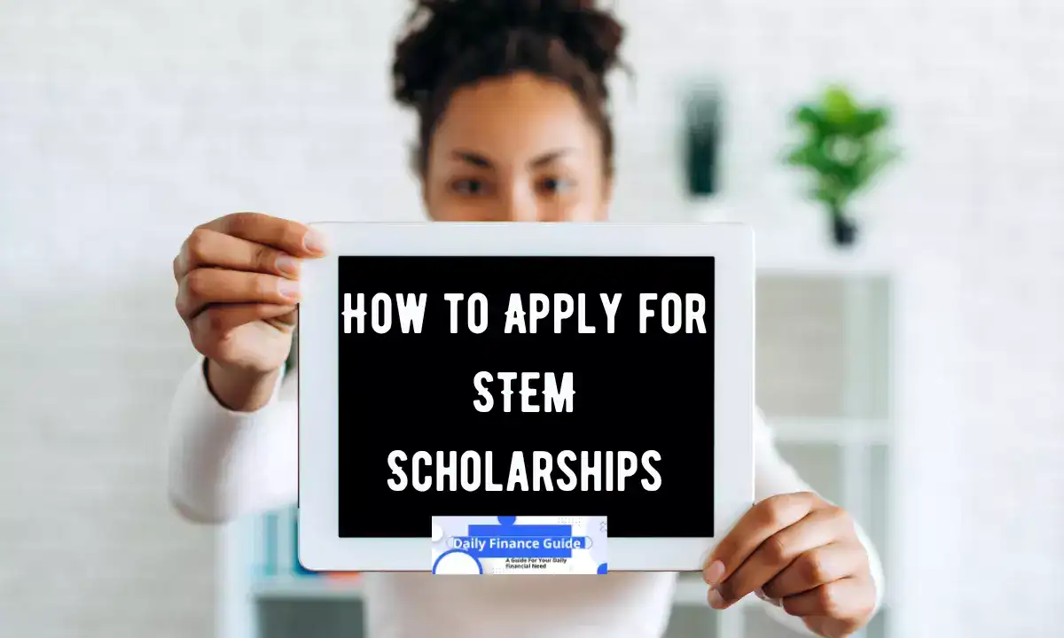 How to Apply for STEM Scholarships