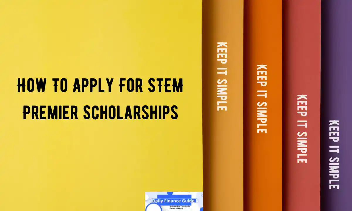 How To Apply For STEM Premier Scholarships